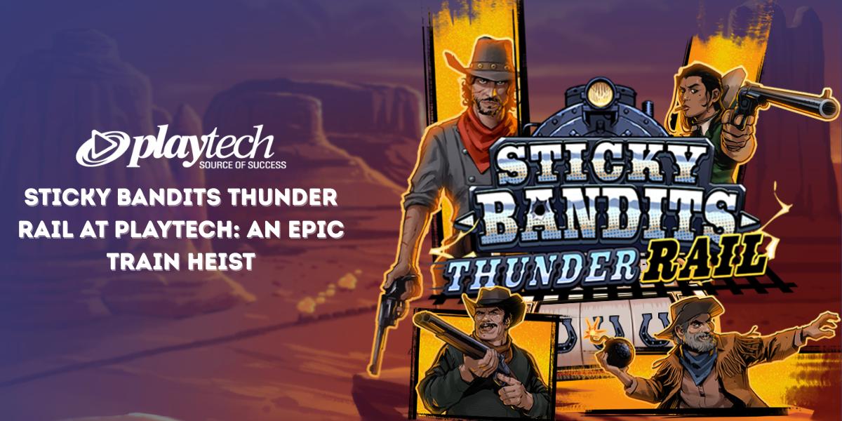 Sticky-bandits-thunder-rail-at-playtech